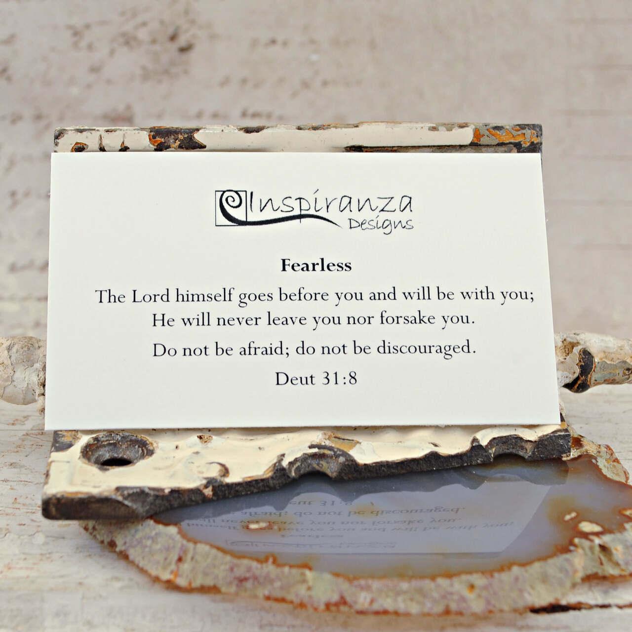 Includes inspirational message card: The Lord himself goes before you and will be with you; he will never leave you nor forsake you. Do not be afraid; do not be discouraged.  Deuteronomy 31:8